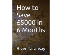 How to Save £5000 in 6 Months