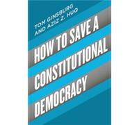How to Save a Constitutional Democracy - Aziz Z Huq - The University of Chicago Press - Livre en Anglais - Paperback Aziz Z HuqAziz Z Huq (Auteur)