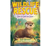 How to Save an Otter - Kate Messner - Bloomsbury Children's Books - ebook (ePub) - Livre