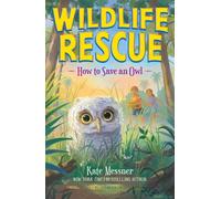 How to Save an Owl - Kate Messner - Bloomsbury Children's Books - ebook (ePub) - Livre