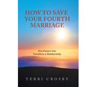 How To Save Your Fourth Marriage