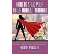 How To Save Your Inner Wonder Woman