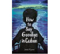How to Say Goodbye in Cuban - Daniel Miyares - Anne Schwartz Books - ebook (ePub) - Livre
