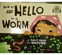 How to Say Hello to a Worm: A First Guide to Outside
