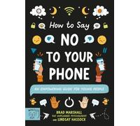How to Say No to Your Phone: An Empowering Guide for Young People