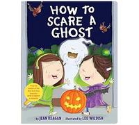 How To Scare A Ghost