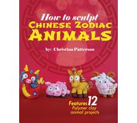 How To Sculpt Chinese Zodiac Animals