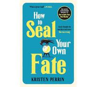 How To Seal Your Own Fate