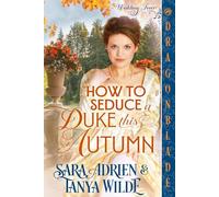 How to Seduce a Duke this Autumn: Regency Historical Romance
