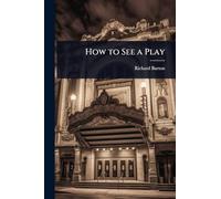 How to See a Play
