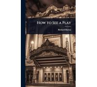 How to See a Play