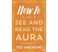 How to See And Read the Aura