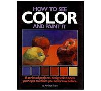 How to See Color and Paint It
