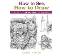 How To See, How To Draw [New-In-Paperback]