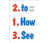 How to See: Looking, Talking, and Thinking About Art