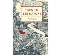 How To See Nature