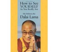 How to See Yourself As You Really Are His Holiness Dalai Lama (Auteur)