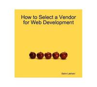How To Select A Vendor For Web Development