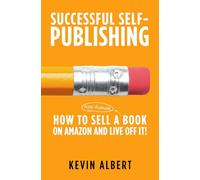 How to sell a book on Amazon and live off it!: step-by-step guide to selling a book on Amazon