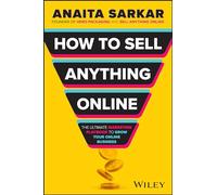How to Sell Anything Online: The Ultimate Marketing Playbook to Grow Your Online Business