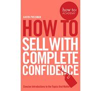 How to Sell With Complete Confidence