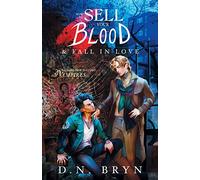 How to Sell Your Blood and Fall in Love
