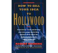 How to Sell Your Idea to Hollywood