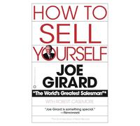 Joe Girard – How to Sell Yourself