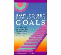 How to Set and Achieve Goals