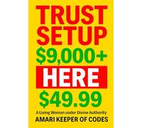 How to Set Up Your Own Private Trust: A Step-by-Step Guide for Complete Beginners To Create the Legal and Spiritual Structure to Protect Everything You Build