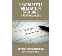 How To Settle An Estate In Scotland - A Practical Guide