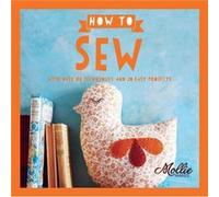How to Sew by Mollie Makes Inconnu (Auteur)
