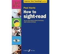 How to Sight-read – L'art et la science de la lecture à vue