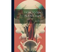 How To Sing Plain Chant