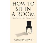 How to Sit in a Room: The World's Simplest Treasure Hunt