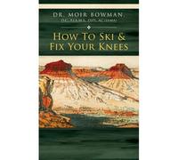 How To Ski & Fix Your Knees