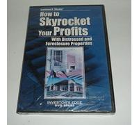 How to Skyrocket Your Profits with Distressed and Foreclosure Properties
