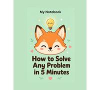 How To Solve Any Problem In 5 Minutes Notebook