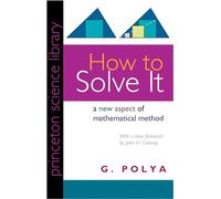 How to Solve it - A New Aspect of Mathematical Method.