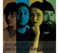 How To Solve Our Human Problems Part I, II et III Belle and Sebastian (Interprète)