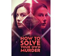 HOW TO SOLVE YOUR OWN MURDER