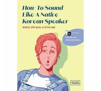 How to sound like a native korean speaker - edition bilingue