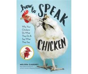 How to Speak Chicken by Melissa Caughey Melissa Caughey (Auteur)