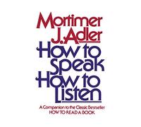How to Speak How to Listen