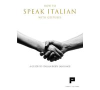 How to speak italian with gestures. A guide to italian body language