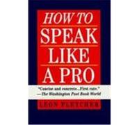 How to Speak Like a Pro Leon Fletcher (Auteur)