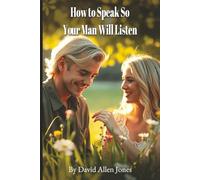 How to Speak So Your Man Listens