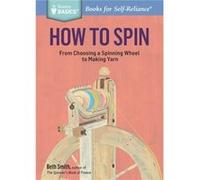 How to Spin by Beth Smith Beth Smith, (Auteur)
