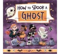 How to Spook a Ghost by Sue Fliess Sue Fliess (Auteur)