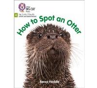 How to Spot an Otter by Becca Heddle Becca Heddle (Auteur)
